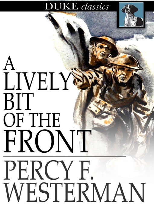 Title details for A Lively Bit of the Front by Percy F. Westerman - Available